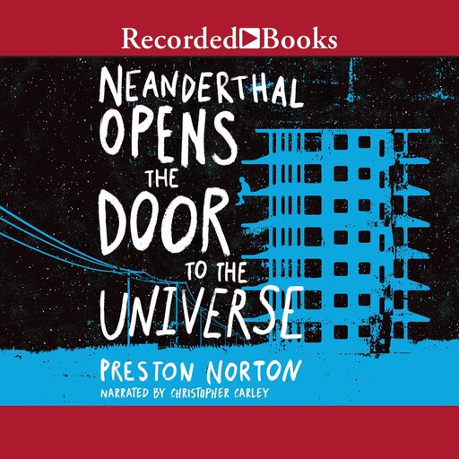 Neanderthal Opens the Door to the Universe, Preston Norton