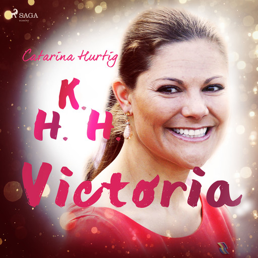 HKH Victoria - ett personligt porträtt, Catarina Hurtig