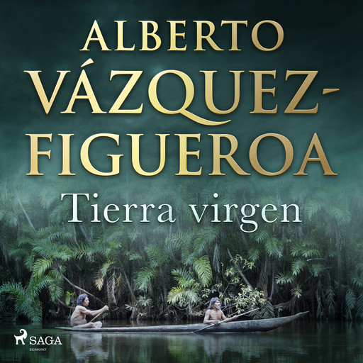 Tierra virgen, Alberto Vázquez Figueroa
