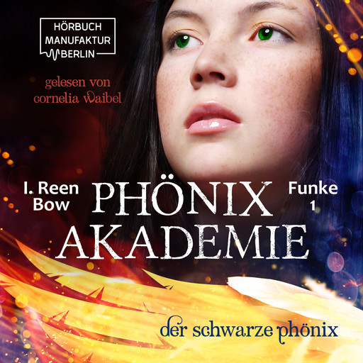 Der schwarze Phönix - Phönixakademie, Band 1 (ungekürzt), I. Reen Bow
