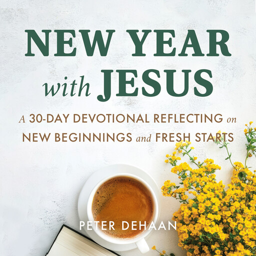 New Year with Jesus, Peter DeHaan