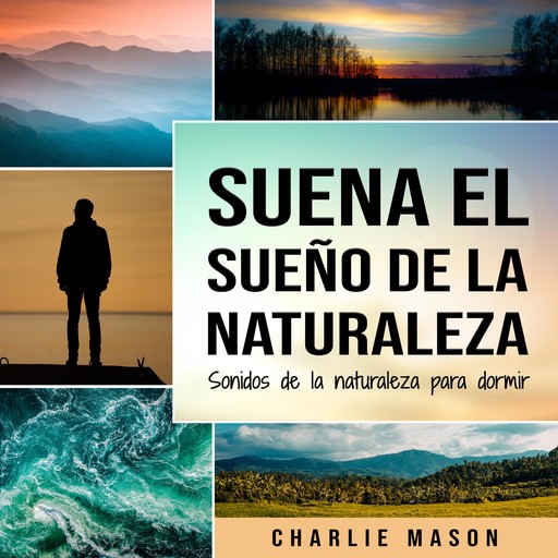 Suena el sueño de la naturaleza, Charlie Mason