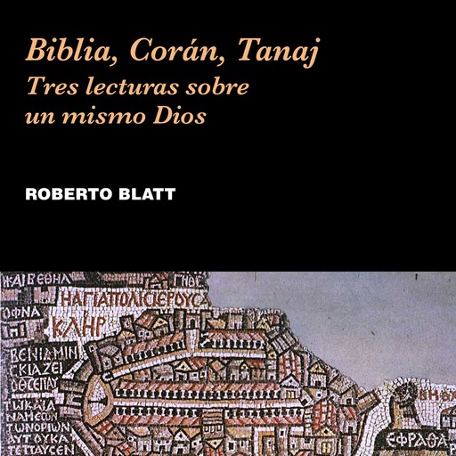 Biblia, Corán, Tanaj, Roberto Blatt