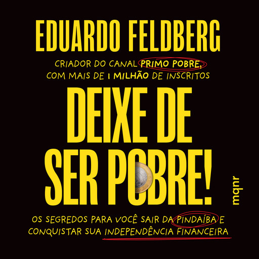 Deixe de ser pobre, Eduardo Felberg