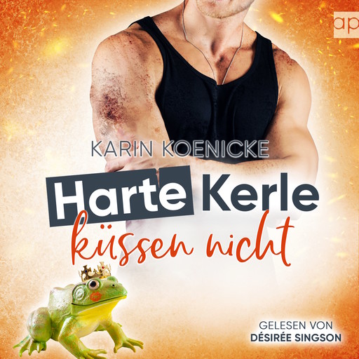Harte Kerle küssen nicht, Karin Koenicke