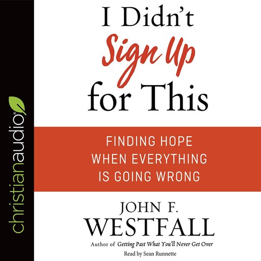 I Didn't Sign Up For This, John F. Westfall