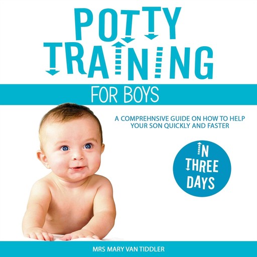 Potty Training for Boys in Three Days, Mary Van Tiddler