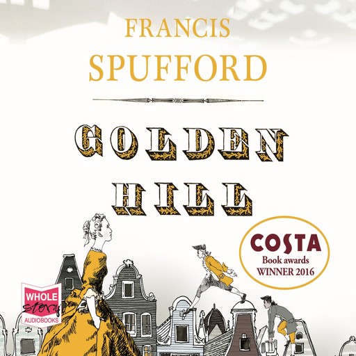 Golden Hill, Francis Spufford