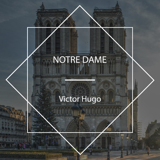 Notre Dame, Victor Hugo