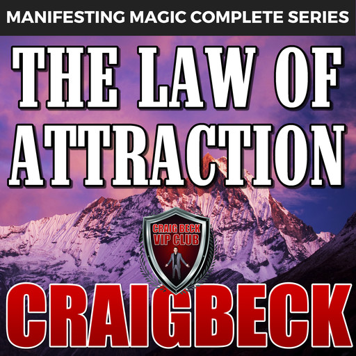 The Law of Attraction: The Secret to Manifesting Magic, Money and Love, Craig Beck