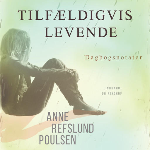 Tilfældigvis levende, Anne Refslund Poulsen