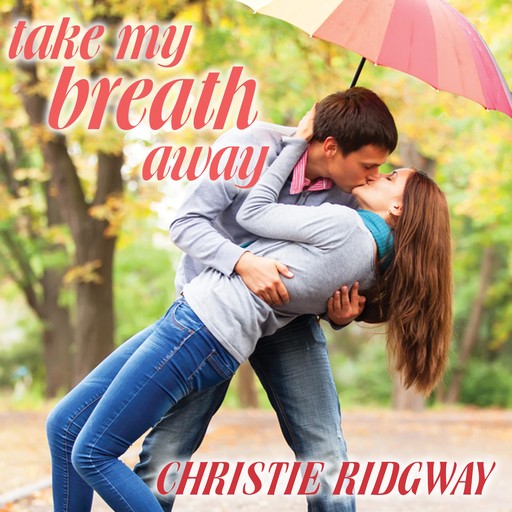 Take My Breath Away, Christie Ridgway