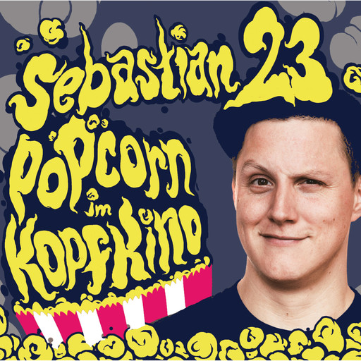 Sebastian23, Popcorn im Kopfkino, Sebastian23