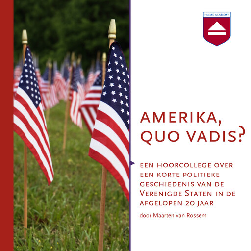 Amerika, quo vadis?, Maarten van Rossem