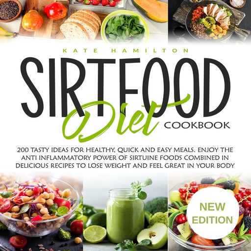 Sirtfood Diet Cookbook, Kate Hamilton