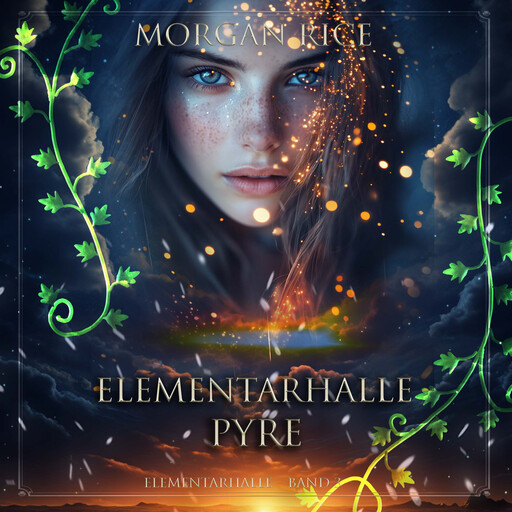 Elementarhalle: Pyre (Elementarhalle – Band 3), Morgan Rice