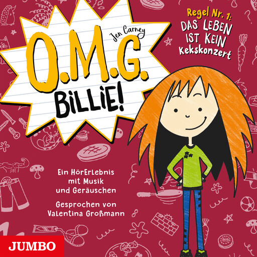 O.M.G. Billie! - Regel Nr. 1: Das Leben ist kein Kekskonzert [Band 1], Jen Carney