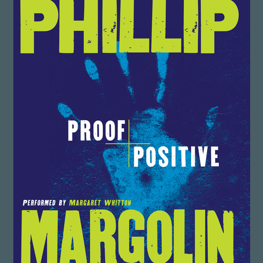 Proof Positive, Phillip Margolin