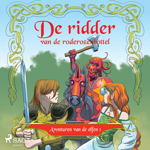 Avonturen van de elfen 1 - De ridder van de rode rozenbottel, Peter Gotthardt