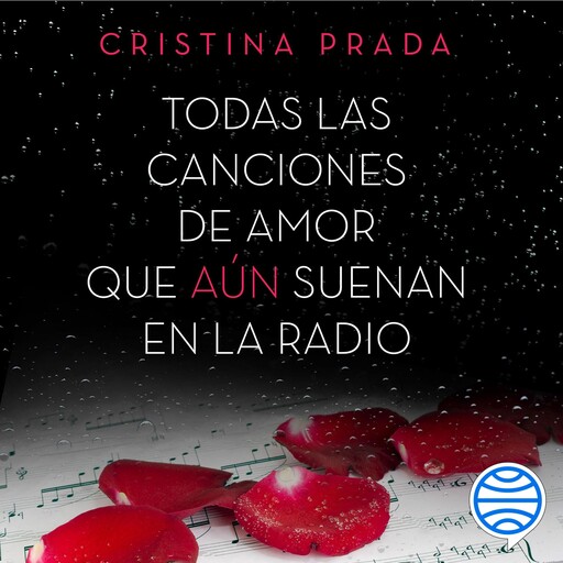 Todas las canciones de amor que aún suenan en la radio, Cristina Prada