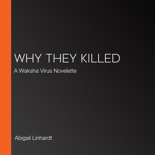 Why They Killed, Abigail Linhardt