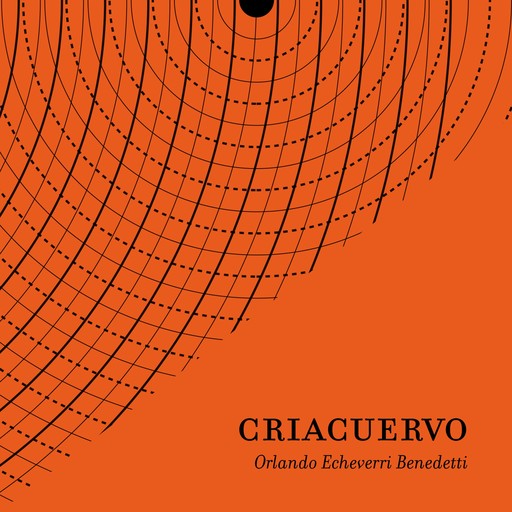 Criacuervo, Orlando Echeverri