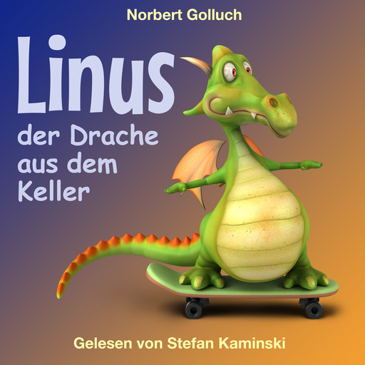 Linus - Der Drache aus dem Keller (Ungekürzt), Norbert Golluch