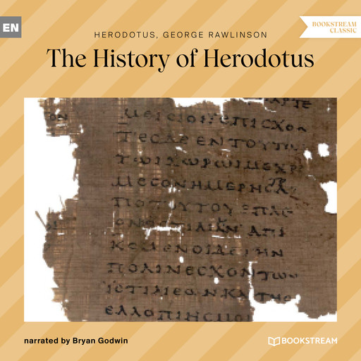 The History of Herodotus (Unabridged), Herodotus, George Rawlinson