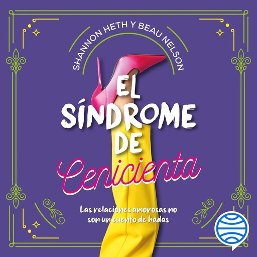 El síndrome de Cenicienta, Beau Nelson, Shannon Heth