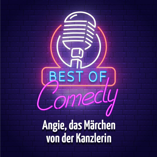 Best of Comedy: Angie, das Märchen von der Kanzlerin, Teil 1, Diverse Autoren