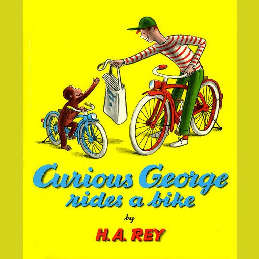 Curious George Rides a Bike, H.A. Rey