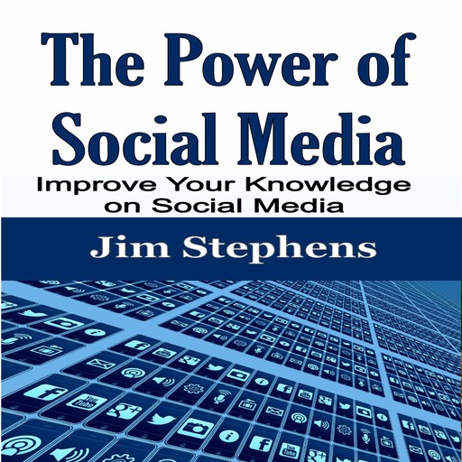 The Power of Social Media, Jim Stephens