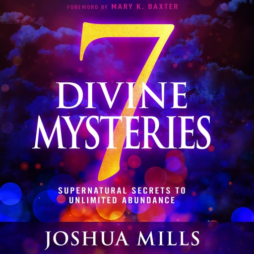 7 Divine Mysteries, Joshua Mills