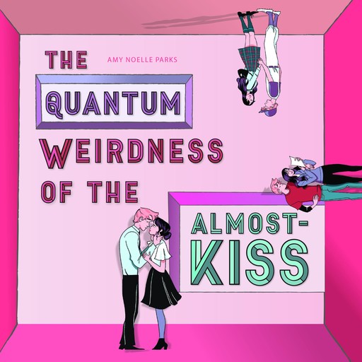The Quantum Weirdness of the Almost-Kiss, Amy Noelle Parks