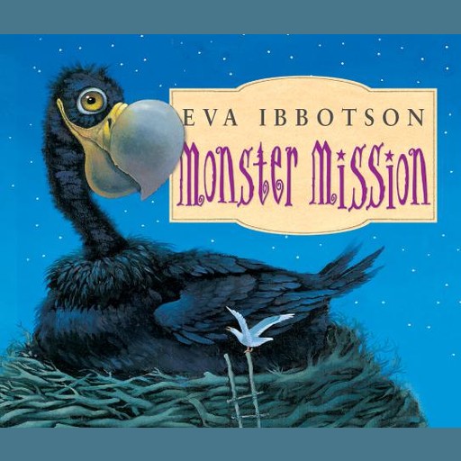 Monster Mission, Eva Ibbotson