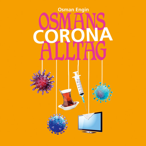 Osmans Corona Alltag - Folge 3, Osman Engin