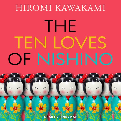 The Ten Loves of Nishino, Hiromi Kawakami