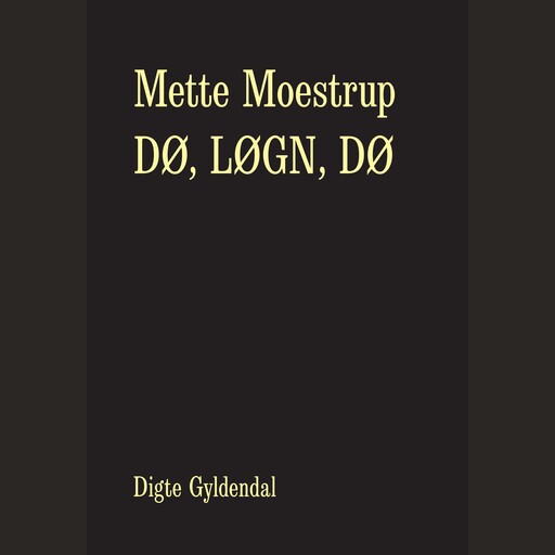 Dø, løgn, dø, Mette Moestrup