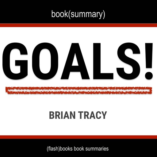 Goals! by Brian Tracy - Book Summary, Dean Bokhari