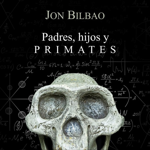 Padres, hijos y primates, Jon Bilbao