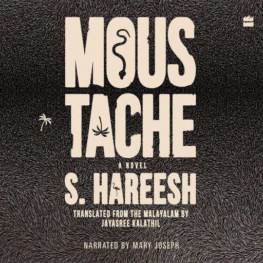 Moustache, S. Hareesh, Jayasree Kalathil