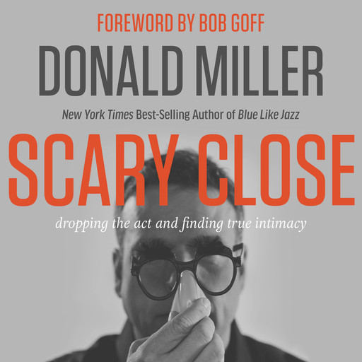 Scary Close, Donald Miller