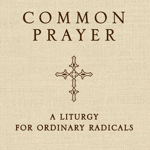 Common Prayer, Jonathan Wilson-Hartgrove, Enuma Okoro, Shane Claiborne