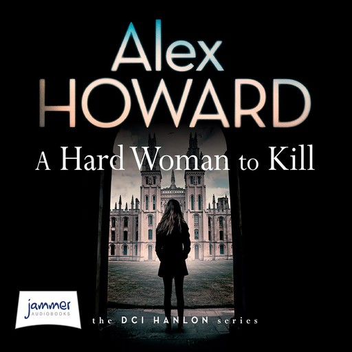 A Hard Woman to Kill, Alex Howard