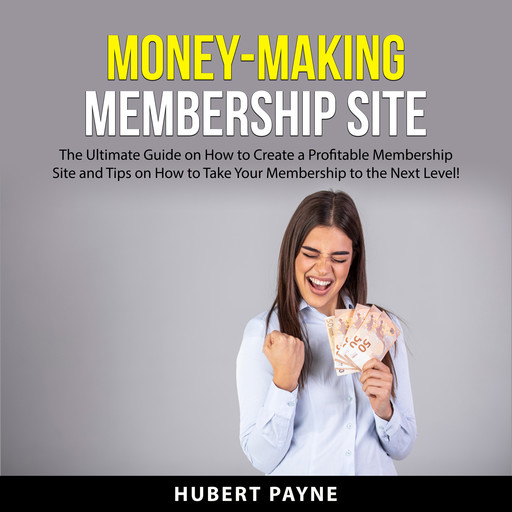 Money-Making Membership Site, Hubert Payne