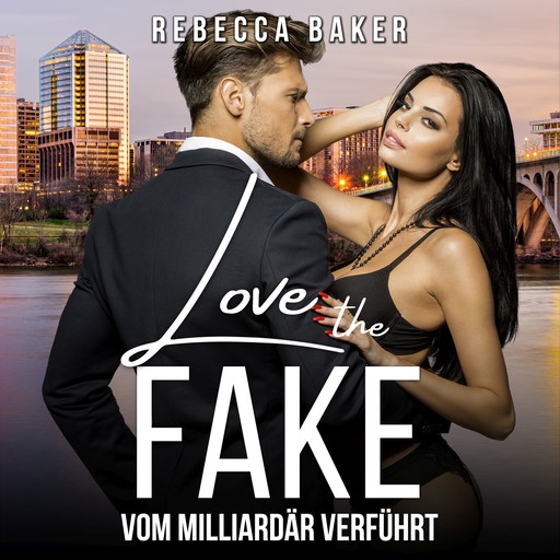Love the Fake, Rebecca Baker