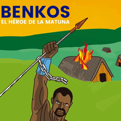 BENKOS. El Héroe de la Matuna, Iván García