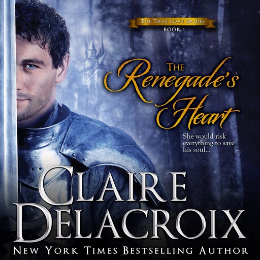 The Renegade's Heart, Claire Delacroix