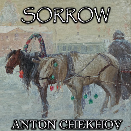 Sorrow, Anton Chekhov