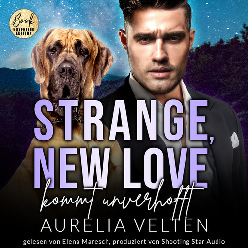 Strange, New Love kommt unverhofft - Boston In Love, Band 5 (ungekürzt), Aurelia Velten